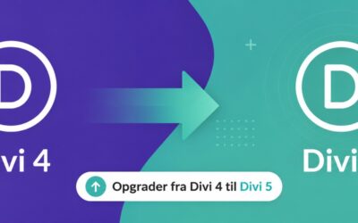 Hvorfor du bør opgradere dit website fra Divi 4 til Divi 5 – og ikke vente til sidste øjeblik